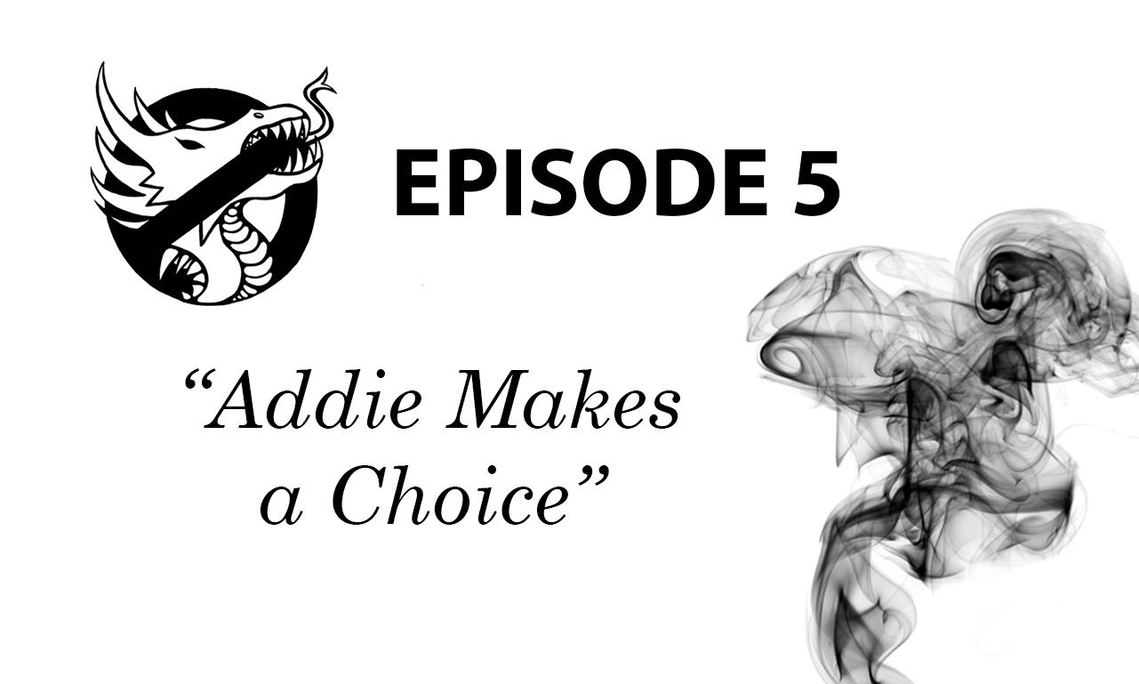 Episode 5: Addie Makes a Choice